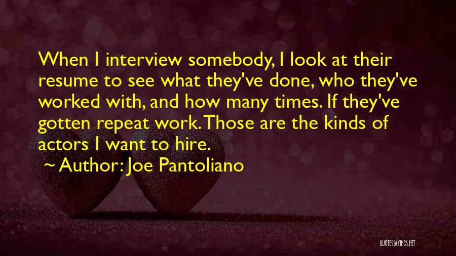 Joe Somebody Quotes By Joe Pantoliano