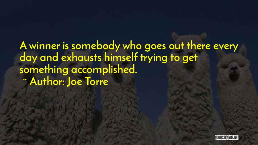 Joe Somebody Quotes By Joe Torre