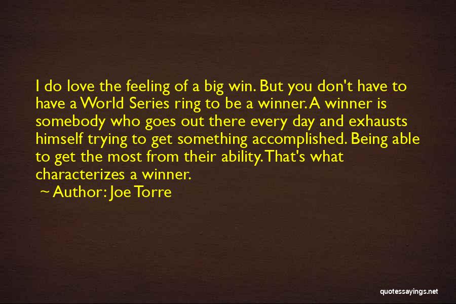 Joe Somebody Quotes By Joe Torre