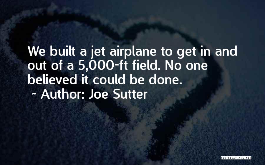 Joe Sutter Quotes 399725