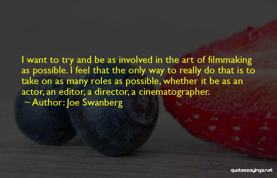 Joe Swanberg Quotes 260267