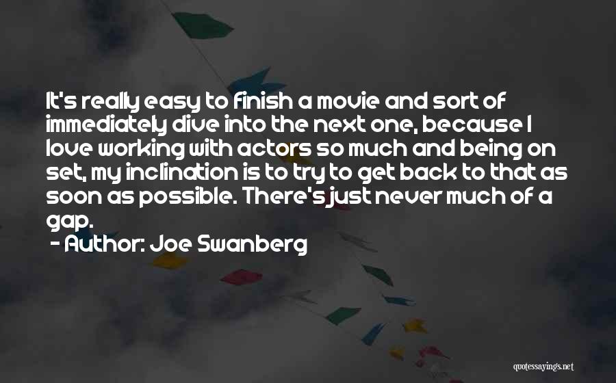 Joe Swanberg Quotes 820970