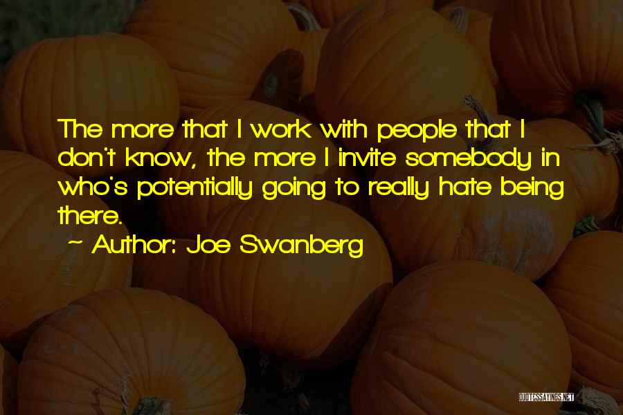 Joe Swanberg Quotes 876399