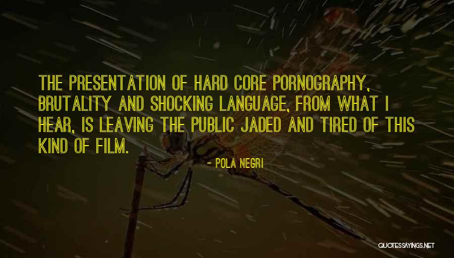 Joe Tanto Quotes By Pola Negri Joe Tanto Quotes By Pola Negri