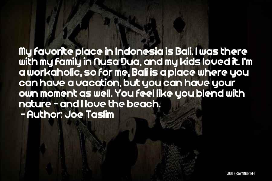 Joe Taslim Quotes 571914