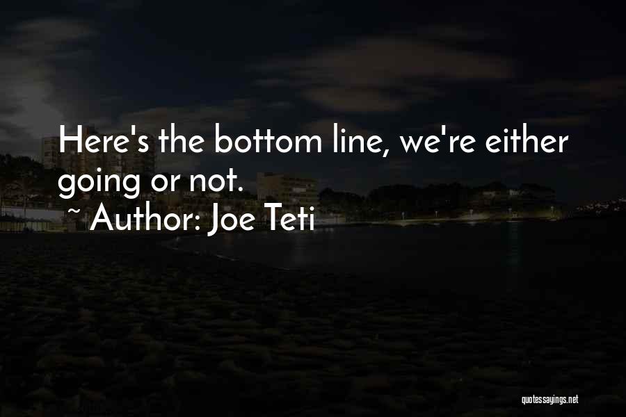 Joe Teti Quotes 1179038