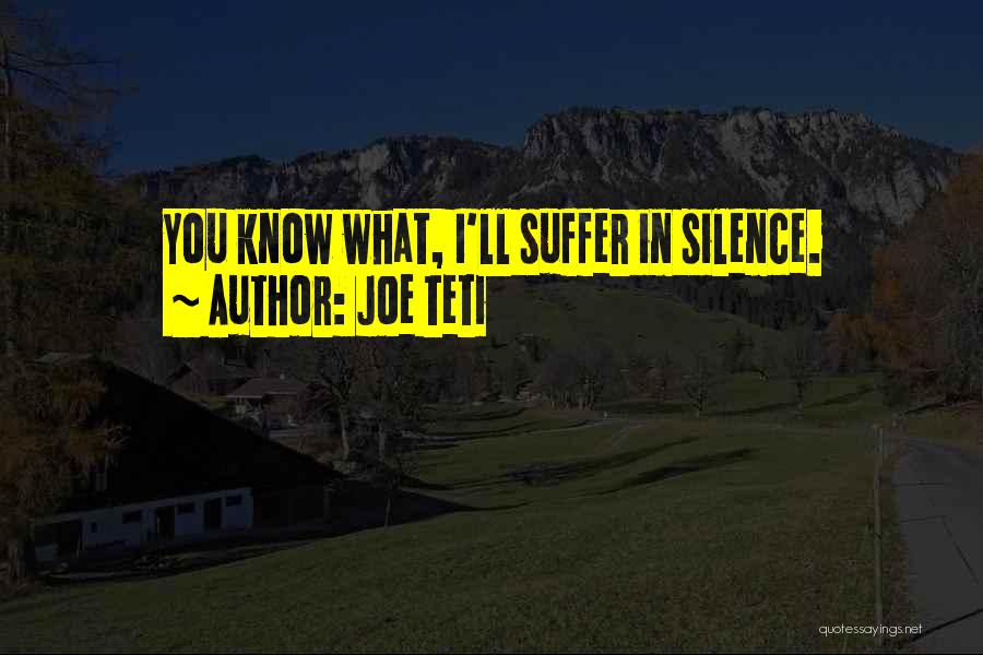 Joe Teti Quotes 1322021