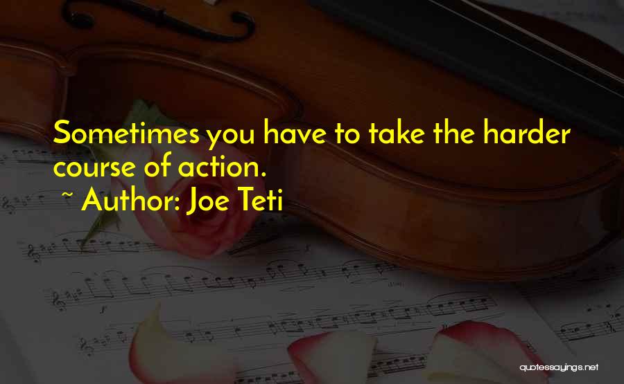 Joe Teti Quotes 2132751