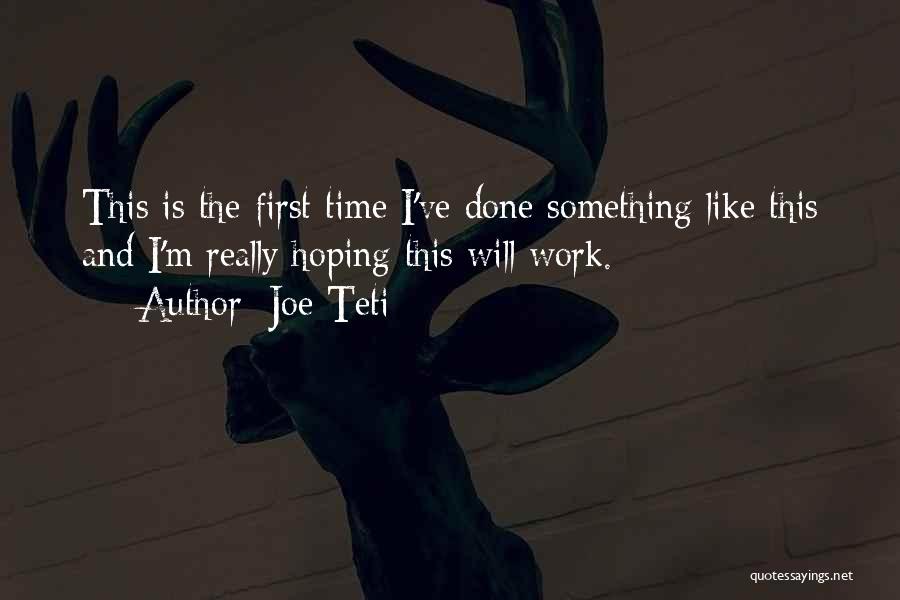 Joe Teti Quotes 2230066