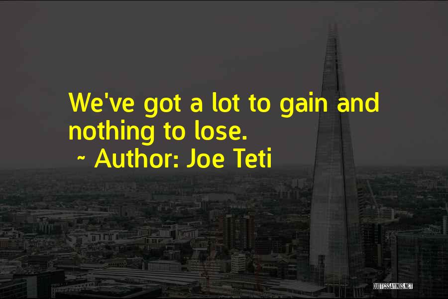 Joe Teti Quotes 2268945