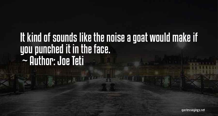 Joe Teti Quotes 627352