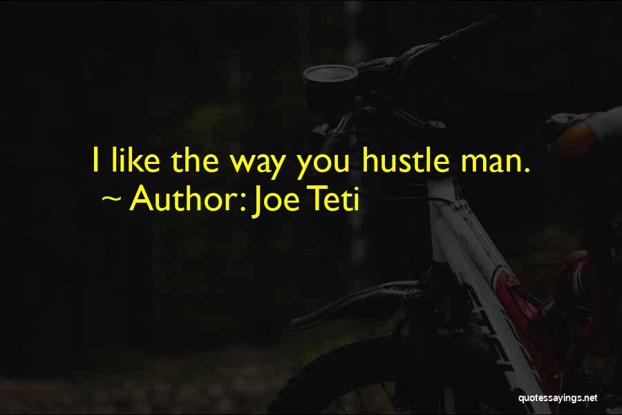 Joe Teti Quotes 705987