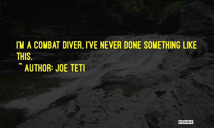 Joe Teti Quotes 713483