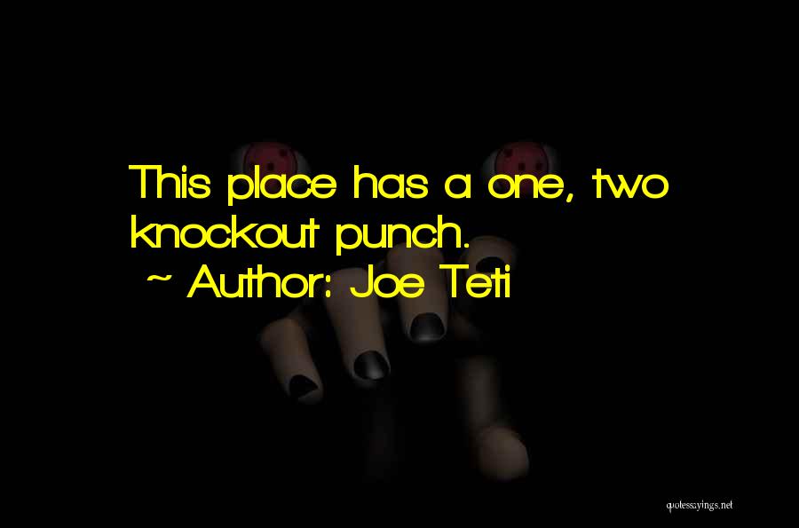 Joe Teti Quotes 871047