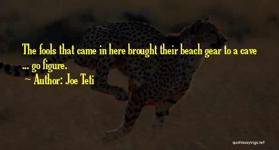 Joe Teti Quotes 881723