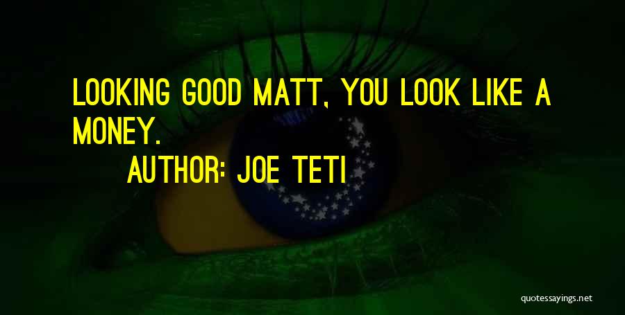 Joe Teti Quotes 951991