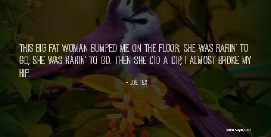 Joe Tex Quotes 1784803