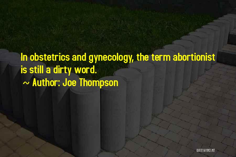 Joe Thompson Quotes 1213561