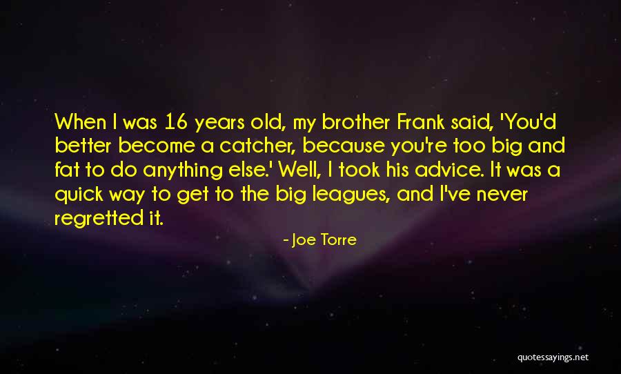 Joe Torre Quotes 774992