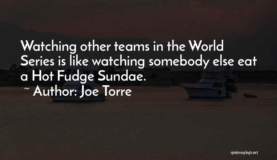 Joe Torre Quotes 805823