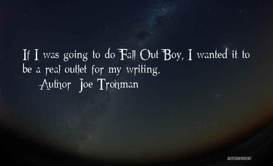Joe Trohman Quotes 1424808