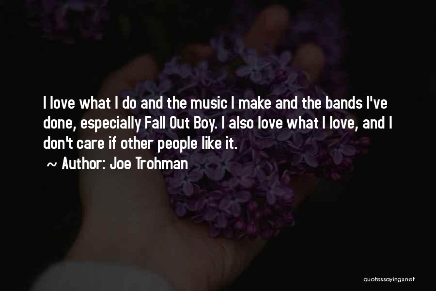 Joe Trohman Quotes 1469024