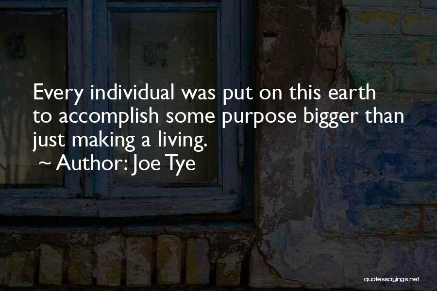 Joe Tye Quotes 576567