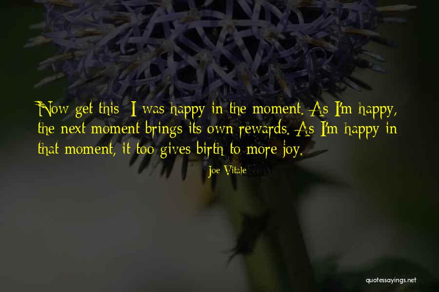 Joe Vitale Quotes 543724 Joe Vitale Quotes 543724