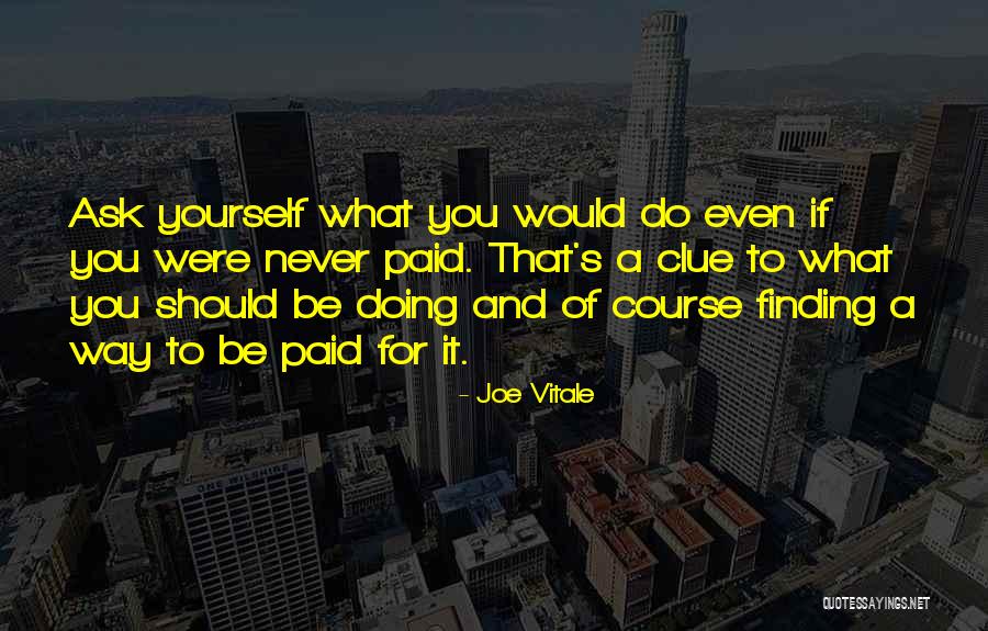 Joe Vitale Quotes 702486 Joe Vitale Quotes 702486