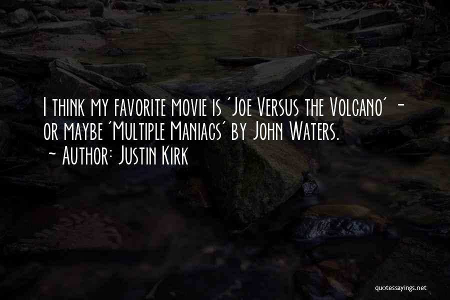 Joe Volcano Quotes By Justin Kirk
