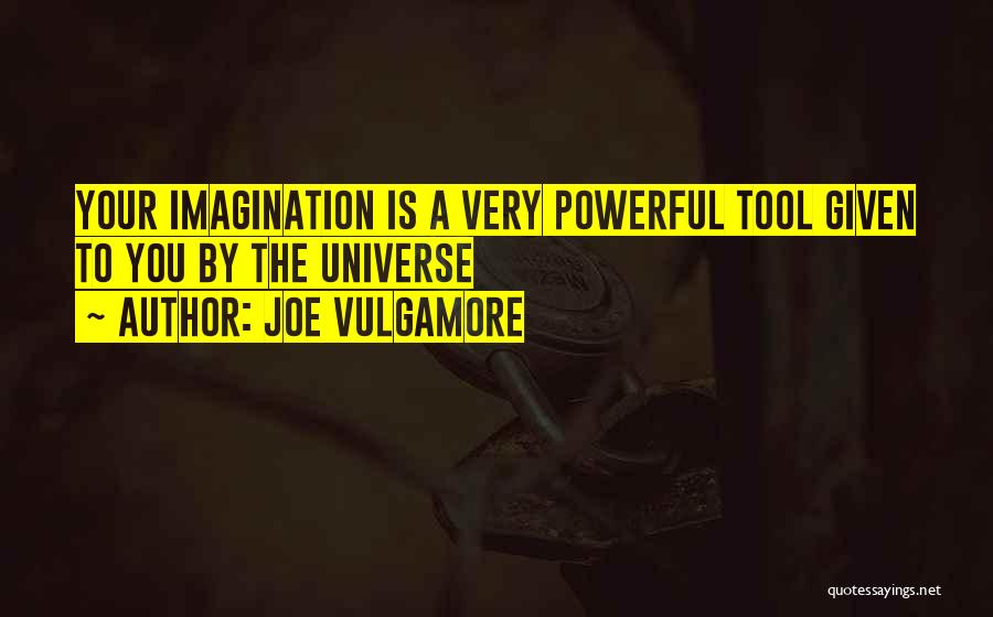 Joe Vulgamore Quotes 516676