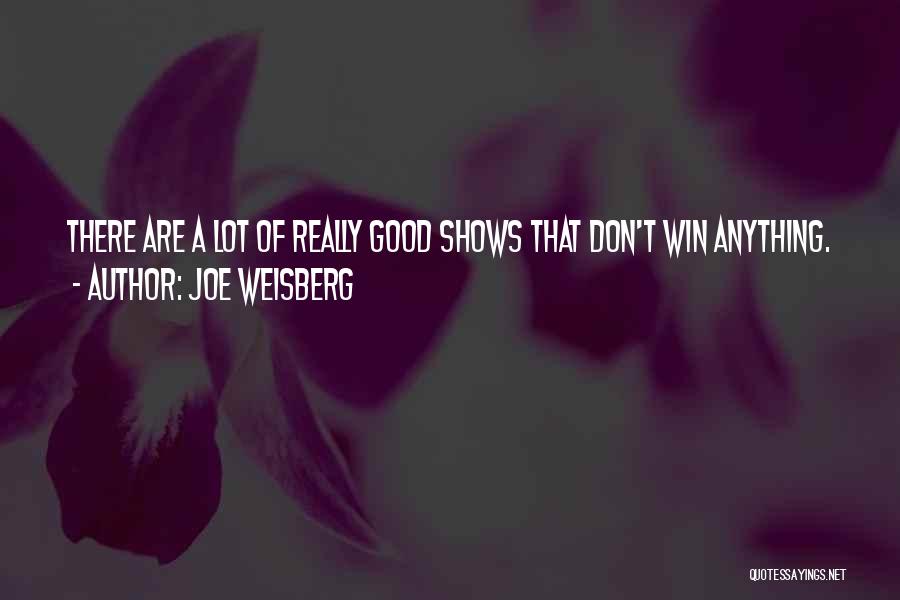 Joe Weisberg Quotes 873418