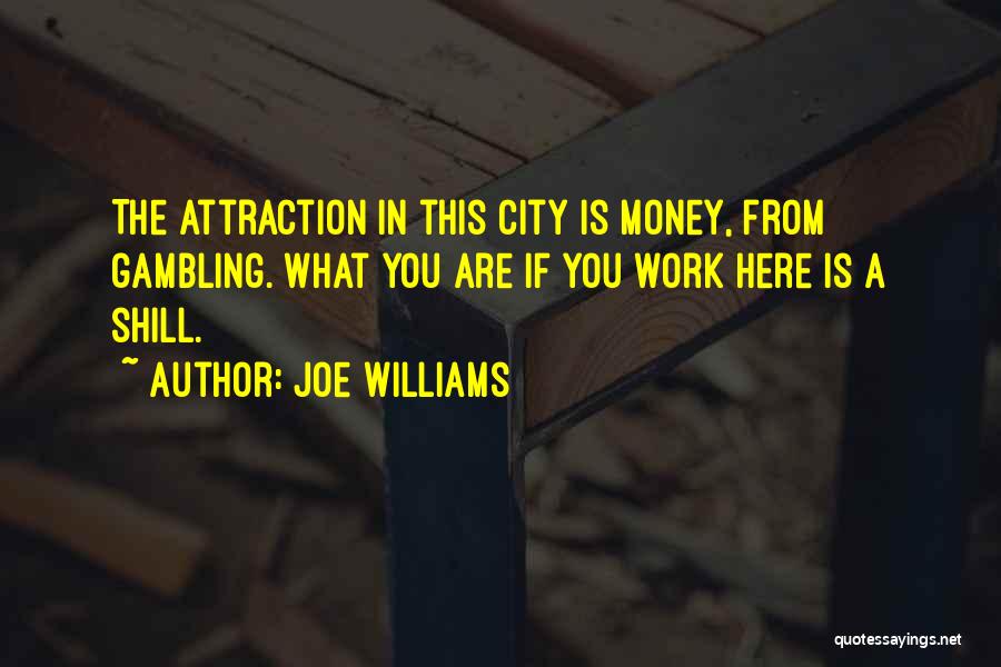 Joe Williams Quotes 2252350