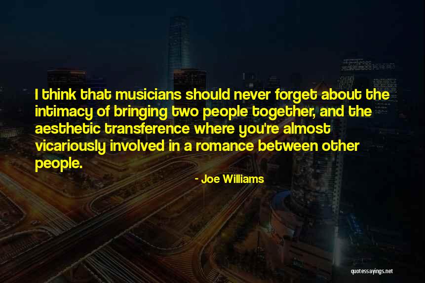 Joe Williams Quotes 872412