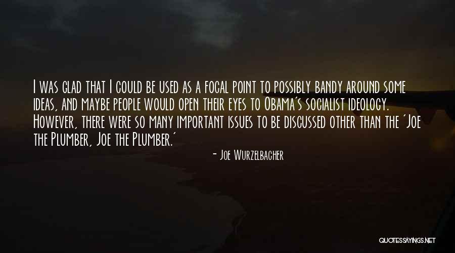 Joe Wurzelbacher Quotes 1233675