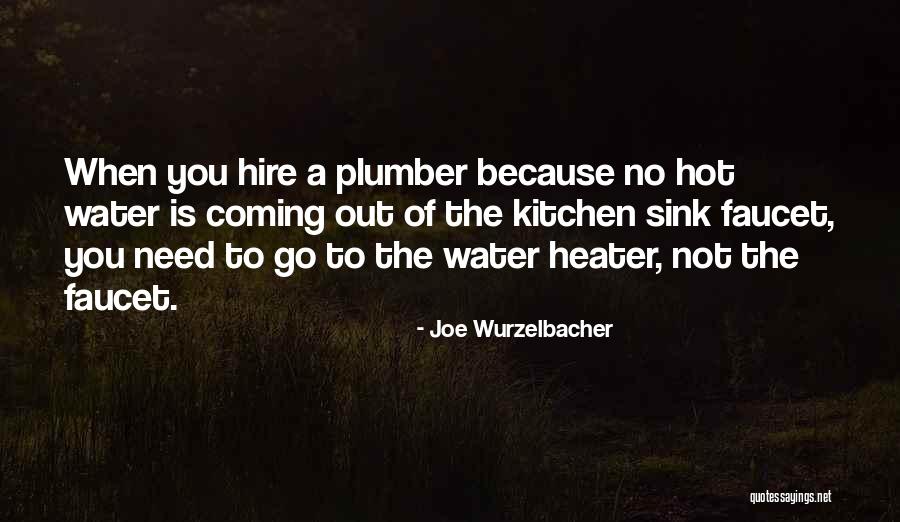 Joe Wurzelbacher Quotes 799257