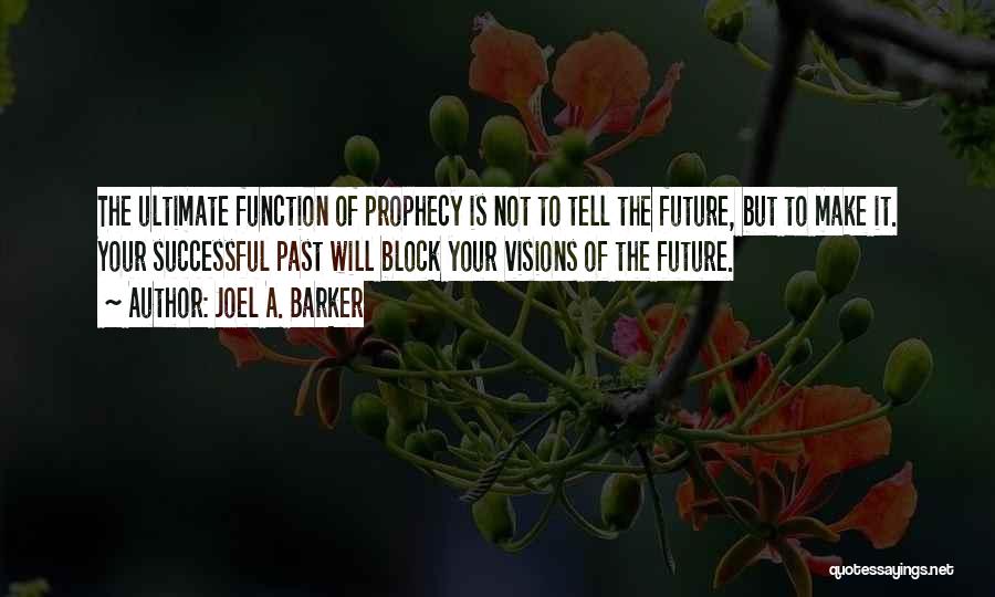 Joel A. Barker Quotes 2266514