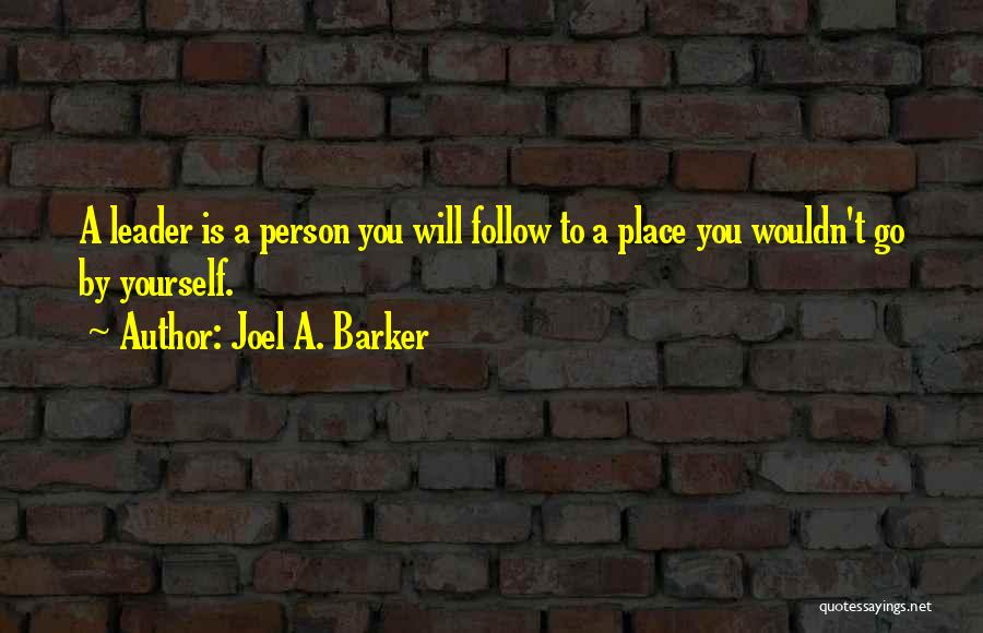 Joel A. Barker Quotes 264751