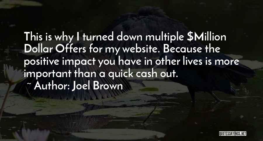 Joel Brown Quotes 1206503
