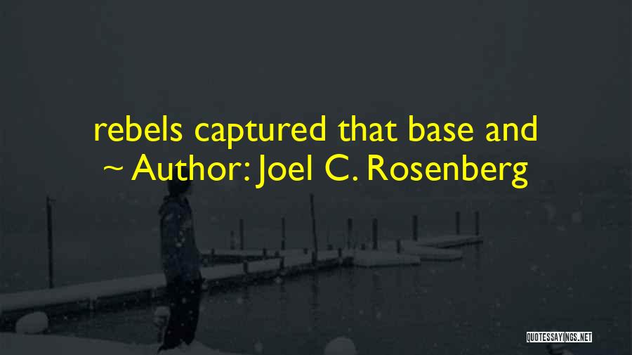 Joel C. Rosenberg Quotes 993956