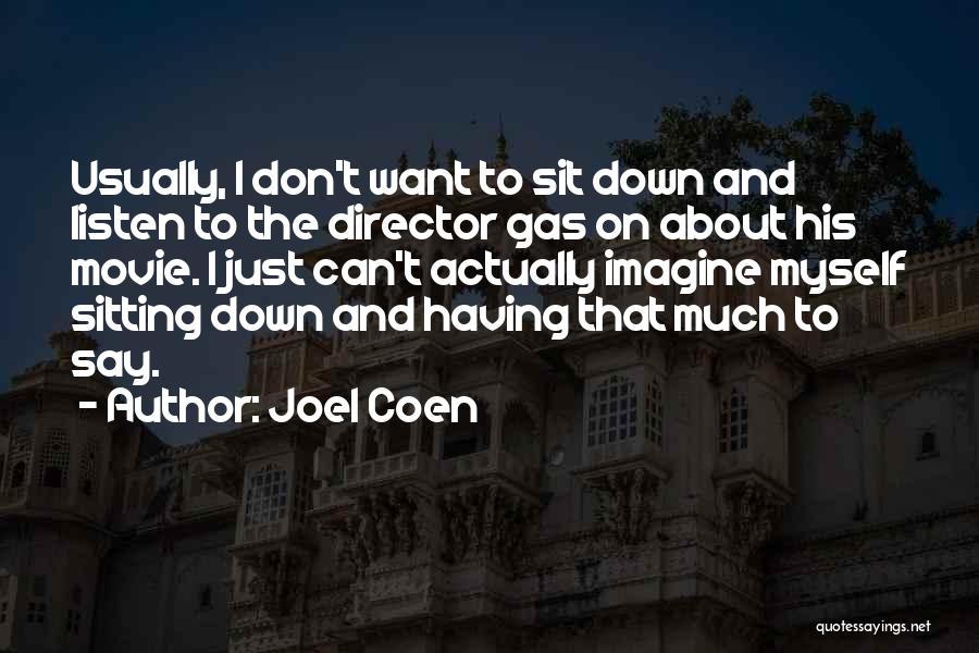 Joel Coen Quotes 1107584