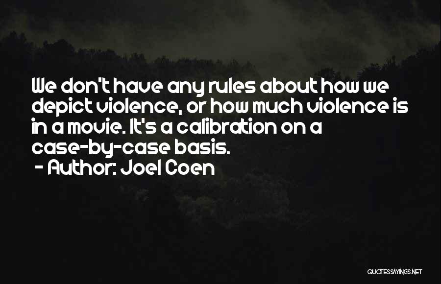 Joel Coen Quotes 117770