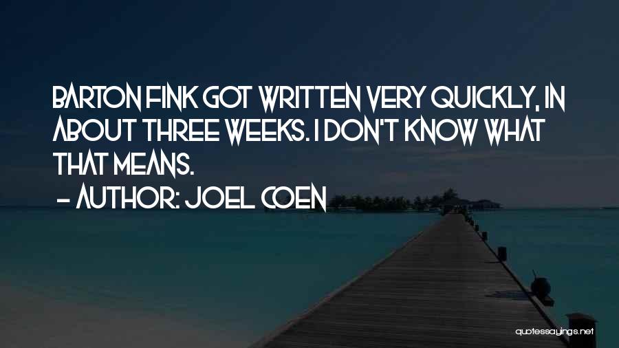 Joel Coen Quotes 1702458