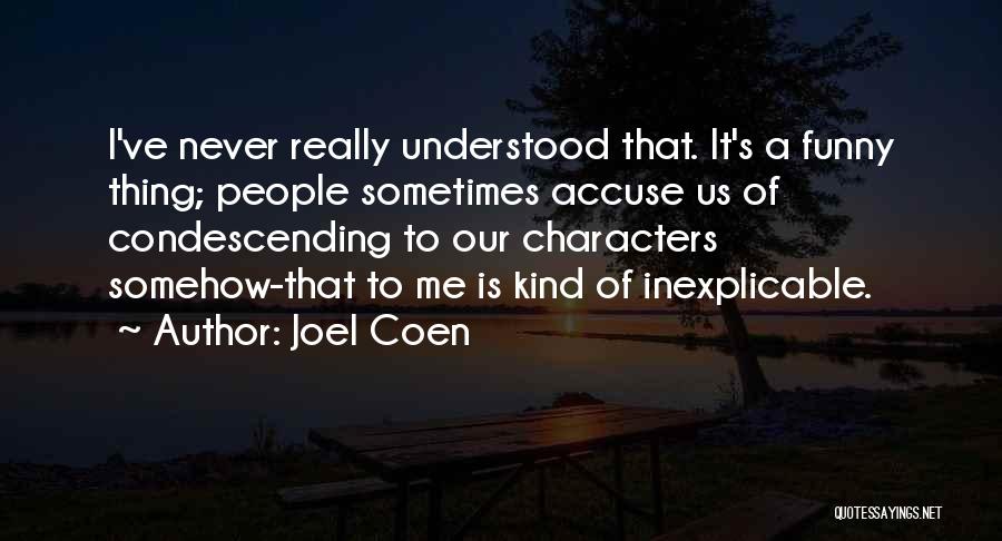 Joel Coen Quotes 532682