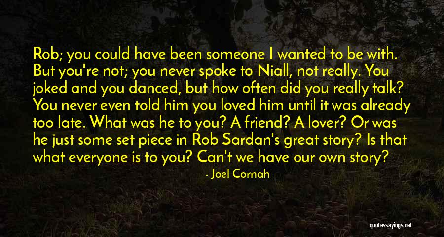 Joel Cornah Quotes 835426