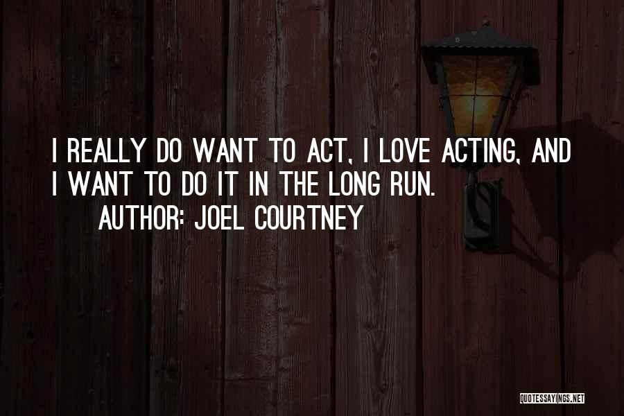 Joel Courtney Quotes 1639898