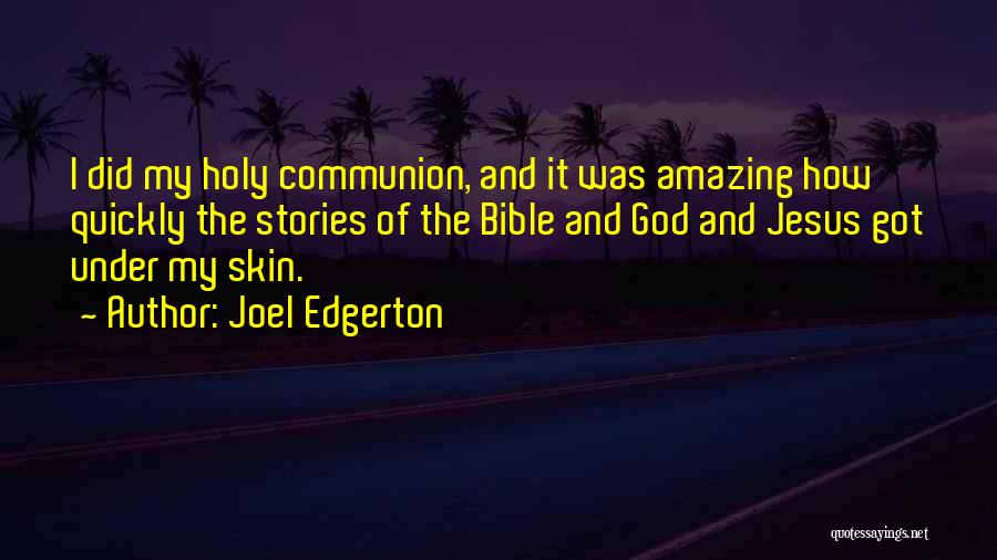 Joel Edgerton Quotes 1611559
