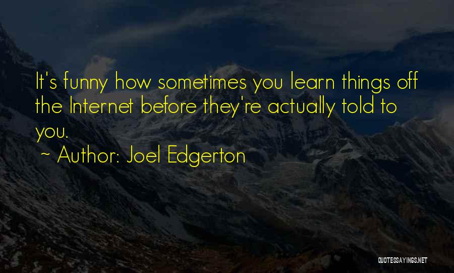 Joel Edgerton Quotes 1693159