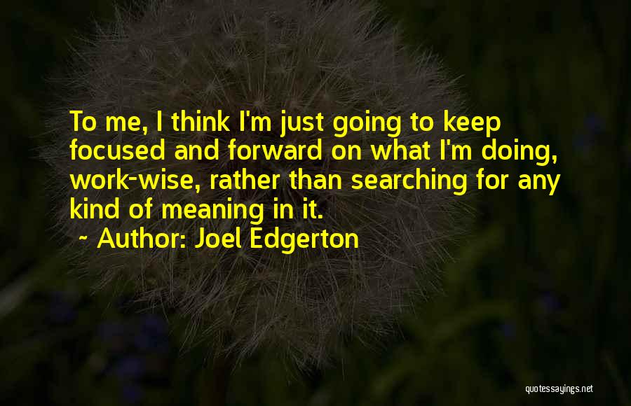 Joel Edgerton Quotes 2191895