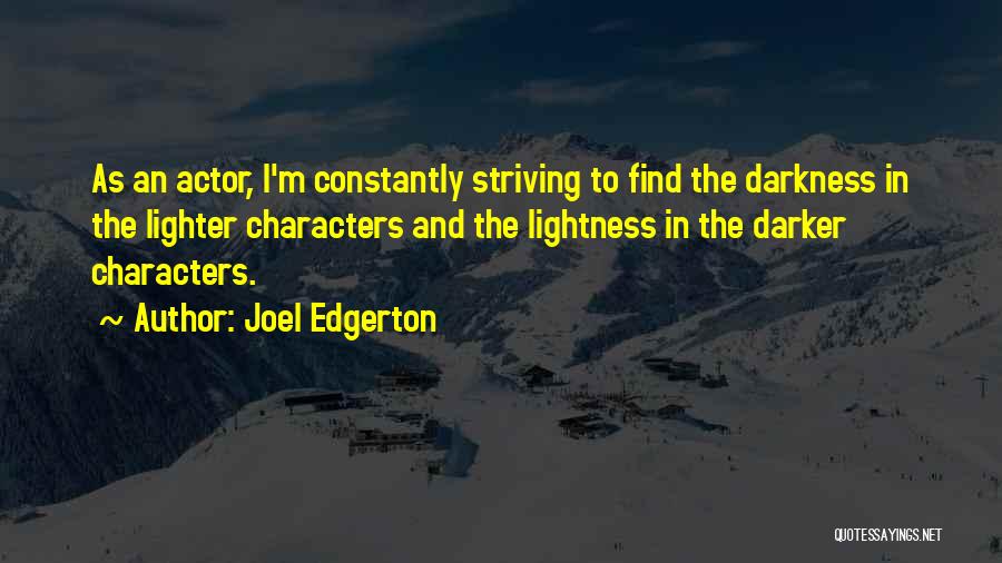 Joel Edgerton Quotes 609121